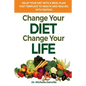 Change Your Diet, Change Your Life Delay Your Diet With A Meal Plan: Fast Template To Health And Healing With Fasting - Paperback