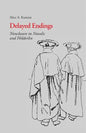 Delayed Endings: Nonclosure in Novalis and Holderlin - Paperback