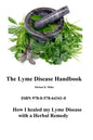 The Lyme Disease Handbook: How I beat Lyme Disease with a Herbal Remedy - Paperback