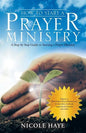 How to Start a Prayer Ministry: A Step by Step Guide to Starting a Prayer Ministry - Paperback