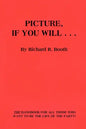 Picture, If You Will . . . - Paperback