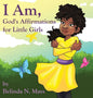 I Am: God's Affirmations For Little Girls - Hardcover