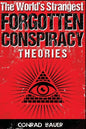 The World's Strangest Forgotten Conspiracy Theories - Paperback