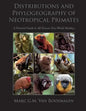 Distributions and Phylogeography of Neotropical Primates: A Pictorial Guide to All Known New-World Monkeys - Paperback