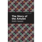 The Story of the Amulet - Hardcover