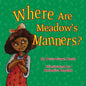 Where Are Meadow's Manners - Paperback