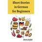 Short Stories in German for Beginners - Paperback