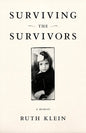Surviving the Survivors: A Memoir - Paperback