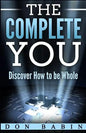 The Complete You: Discover How to be Whole - Paperback