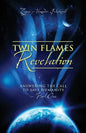 Twin Flames Revelation: Answering the Call to Save Humanity - Part One - Paperback