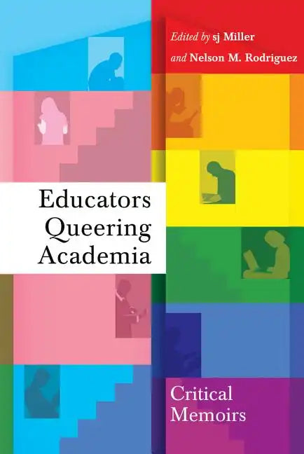 Educators Queering Academia: Critical Memoirs - Paperback