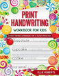 Print Handwriting Workbook for Kids: Candy Themed Workbook for a Sweet Practice - Paperback