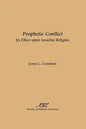 Prophetic Conflict: Its Effect Upon Israelite Religion - Paperback