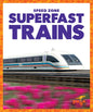 Superfast Trains - Library Binding