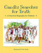 Gandhi Searches for Truth: A Practical Biography for Children - Paperback