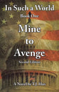 In Such a World: Mine to Avenge - Paperback