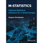M-Statistics: Optimal Statistical Inference for a Small Sample - Hardcover