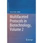 Multifaceted Protocols in Biotechnology, Volume 2 - Paperback