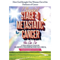 I Survived Stage 4 Metastatic Cancer; You Can Too: How God Brought One Woman Out of the Darkness of Cancer - Paperback