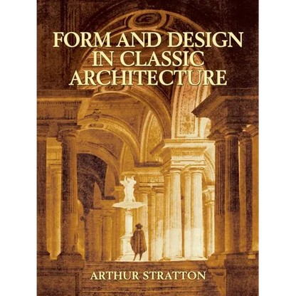 Form and Design in Classic Architecture - Paperback