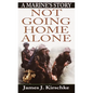 Not Going Home Alone: A Marine's Story - Paperback
