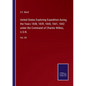 United States Exploring Expedition during the Years 1838, 1839, 1840, 1841, 1842 under the Command of Charles Wilkes, U.S.N.: Vol. XX - Paperback