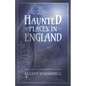 Haunted Places in England - Paperback