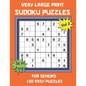 Very Large Print Sudoku Puzzles for Seniors: 100 Easy Sudoku for Adults: One Extra Large Print Puzzle Per Page and Space for Working Out the Answers, - Paperback