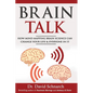 Brain Talk: How Mind Mapping Brain Science Can Change Your Life & Everyone In It - Paperback