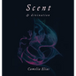 Scent and Divination - Hardcover