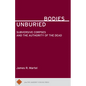 Unburied Bodies: Subversive Corpses and the Authority of the Dead - Paperback