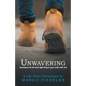 Unwavering: Learning to Do the Next Right Thing in Your Walk with God - Paperback