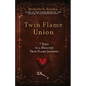 Twin Flame Union: 7 Keys to a Healthy Twin Flame Journey - Paperback
