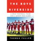 The Boys of Riverside: A Deaf Football Team and a Quest for Glory - Hardcover