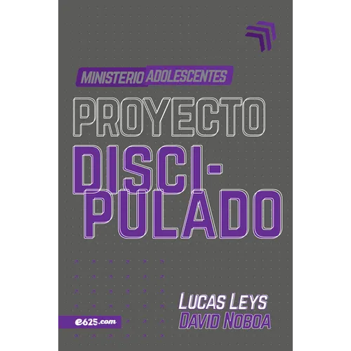 Proyecto Discipulado - Ministerio de Adolescentes - Paperback