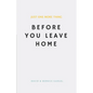 Just One More Thing: Before You Leave Home - Paperback