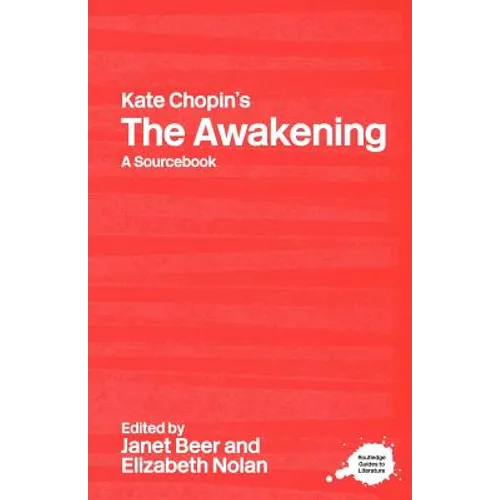Kate Chopin's the Awakening: A Routledge Study Guide and Sourcebook - Paperback
