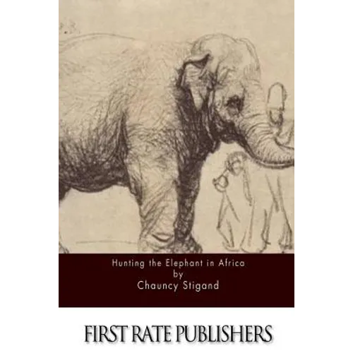 Hunting the Elephant in Africa - Paperback