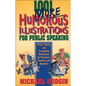 1001 More Humorous Illustrations for Public Speaking: Fresh, Timely, and Compelling Illustrations for Preachers, Teachers, and Speakers - Paperback