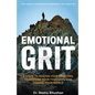 Emotional GRIT: 8 steps to master your emotions, transform your thoughts & change your world - Paperback