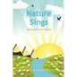 Nature Sings: Seeing God in His Creation - Paperback