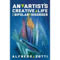 Alfredo's Journey: An Artist's Creative Life with Bipolar Disorder - Paperback