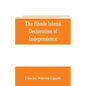The Rhode Island declaration of independence - Paperback