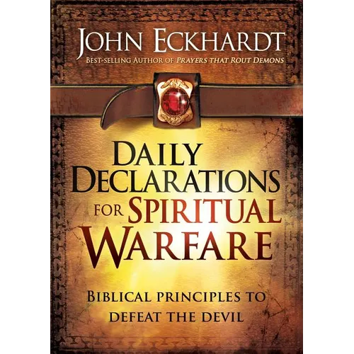 Daily Declarations for Spiritual Warfare: Biblical Principles to Defeat the Devil - Hardcover