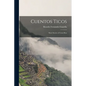 Cuentos Ticos: Short Stories of Costa Rica - Paperback