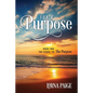 For a Purpose: Book Two - The sequel to: The Purpose - Paperback