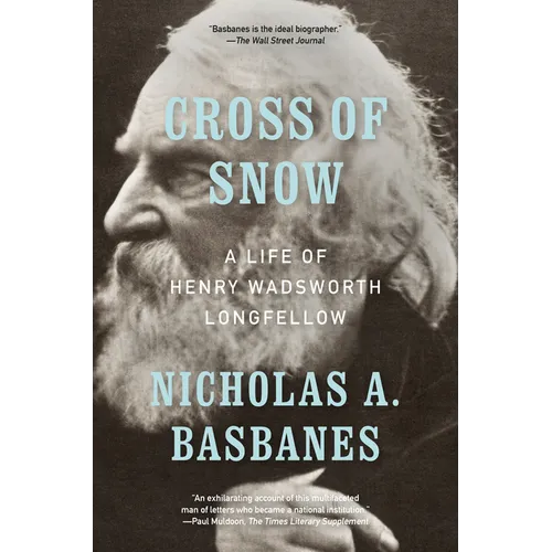 Cross of Snow: A Life of Henry Wadsworth Longfellow - Paperback