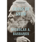 Cross of Snow: A Life of Henry Wadsworth Longfellow - Paperback
