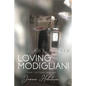 Loving Modigliani: The Afterlife of Jeanne Hébuterne - Paperback