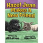 Hazel Jean Makes a New Friend - Hardcover